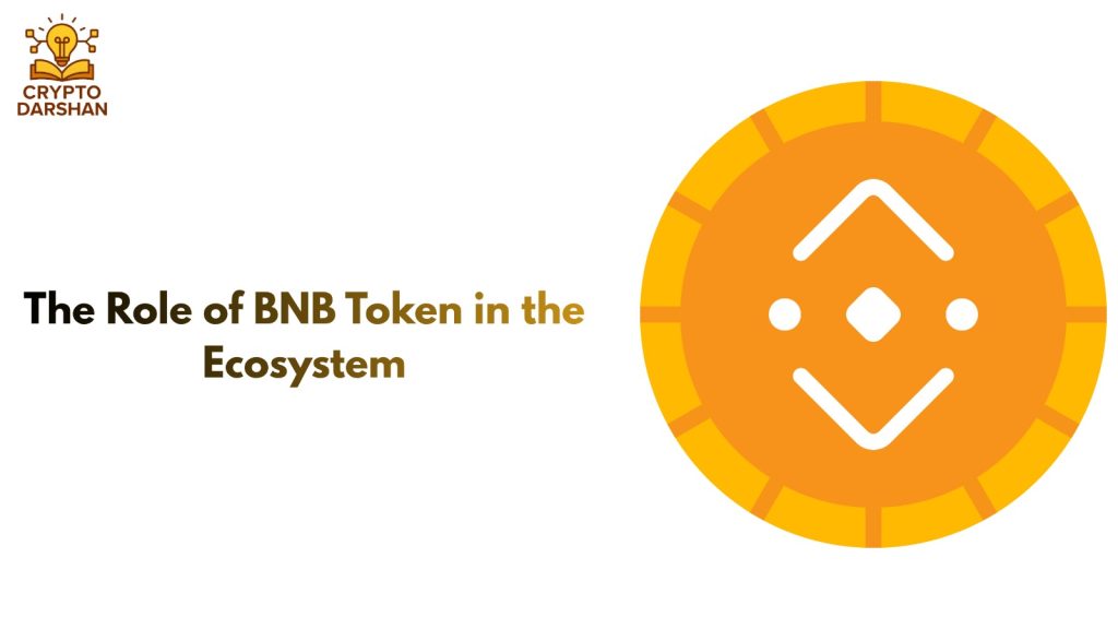 The Role of BNB Token in the Ecosystem