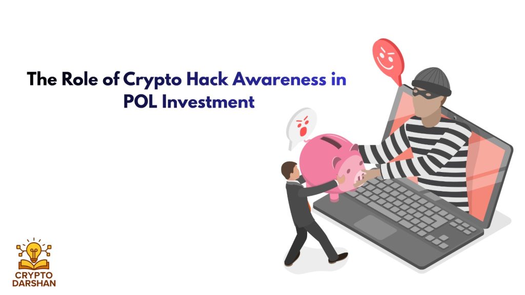 The Role of Crypto Hack Awareness in POL Investment