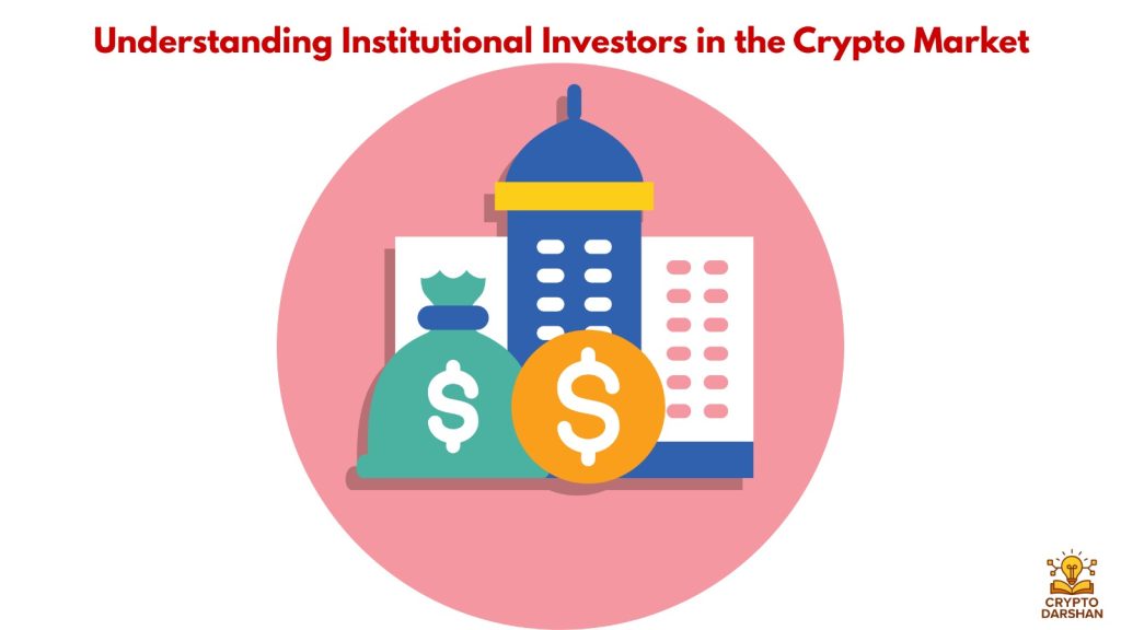 Understanding Institutional Investors in the Crypto Market