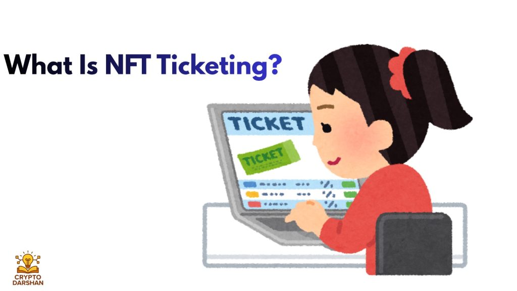 What Is NFT Ticketing