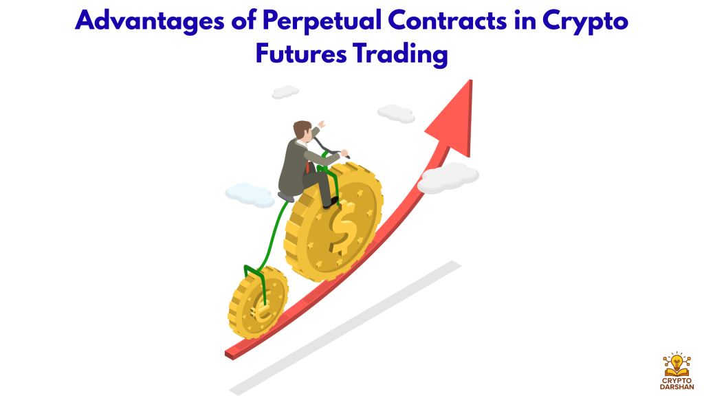 Advantages of Perpetual Contracts in Crypto Futures Trading
