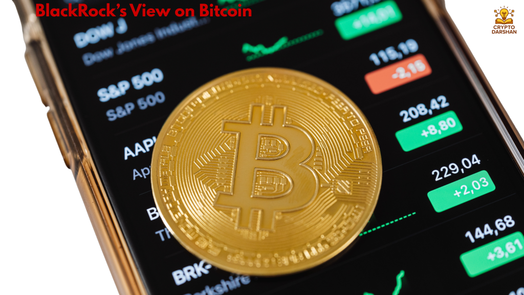 BlackRock’s View on Bitcoin