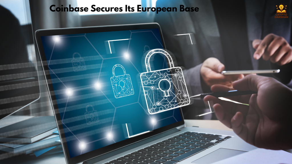 Coinbase Secures Its European Base