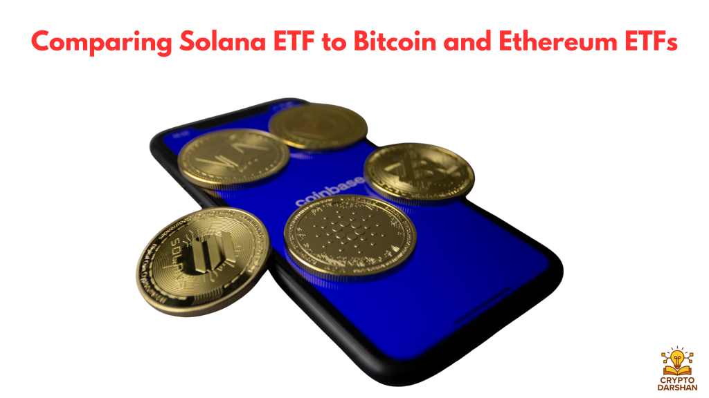 Comparing Solana ETF to Bitcoin and Ethereum ETFs