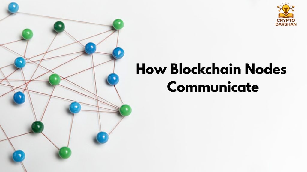 How Blockchain Nodes Communicate