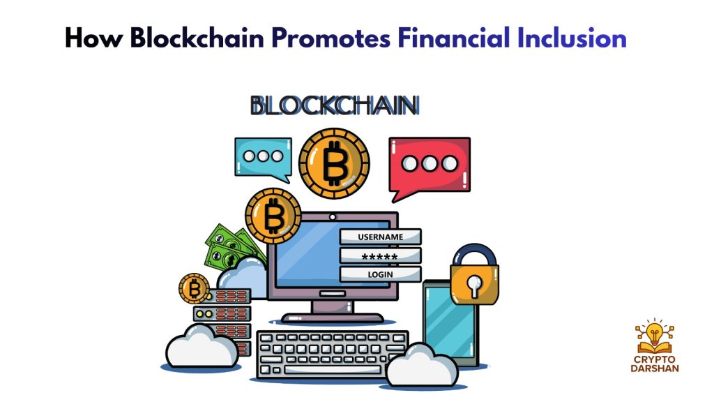 How Blockchain Promotes Financial Inclusion
