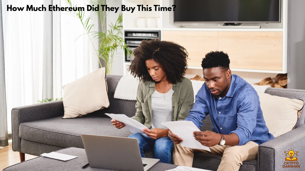 How Much Ethereum Did They Buy This Time?