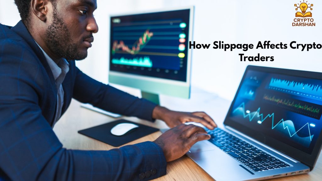 How Slippage Affects Crypto Traders