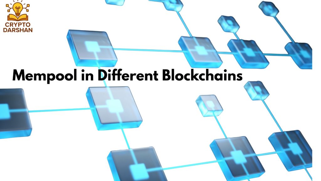 Mempool in Different Blockchains