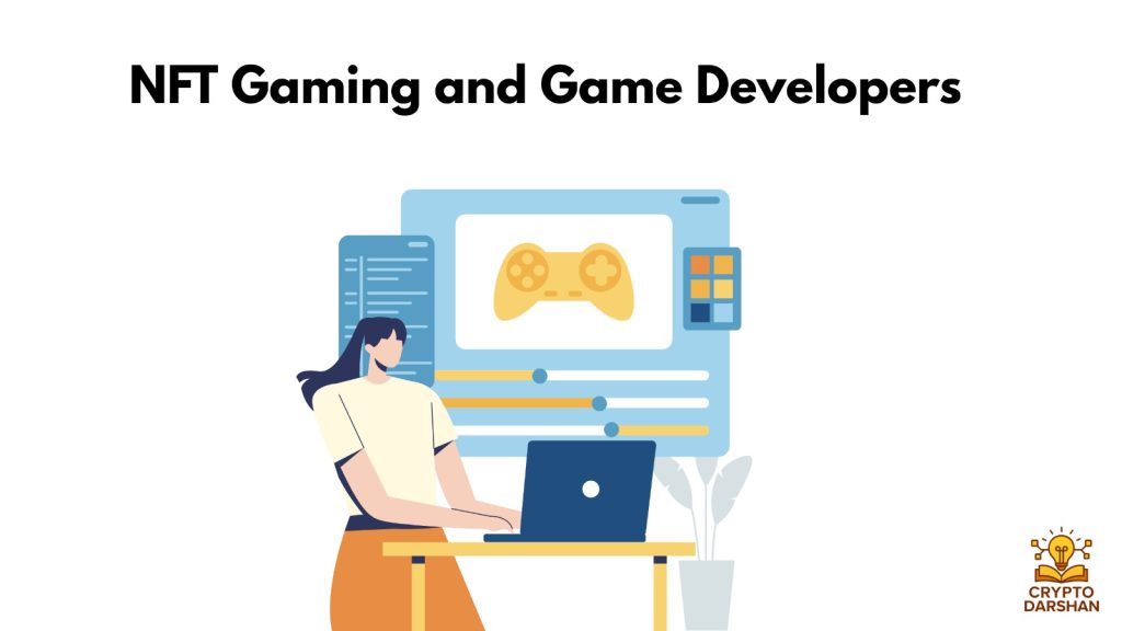 NFT Gaming and Game Developers
