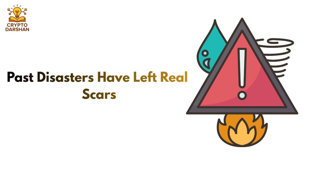 Past Disasters Have Left Real Scars