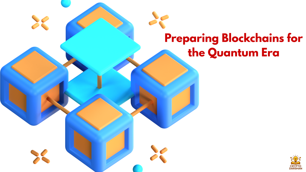 Preparing Blockchains for the Quantum Era