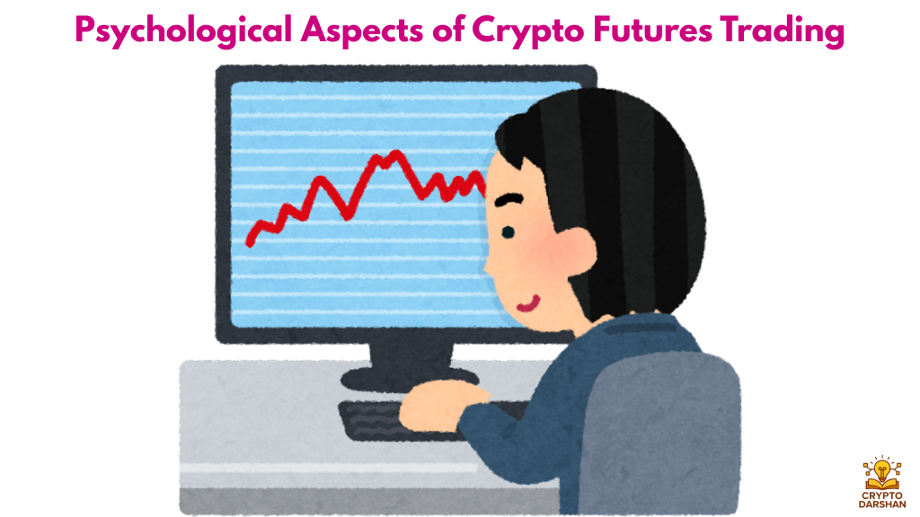 Psychological Aspects of Crypto Futures Trading