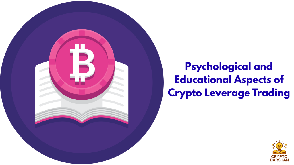 Psychological and Educational Aspects of Crypto Leverage Trading