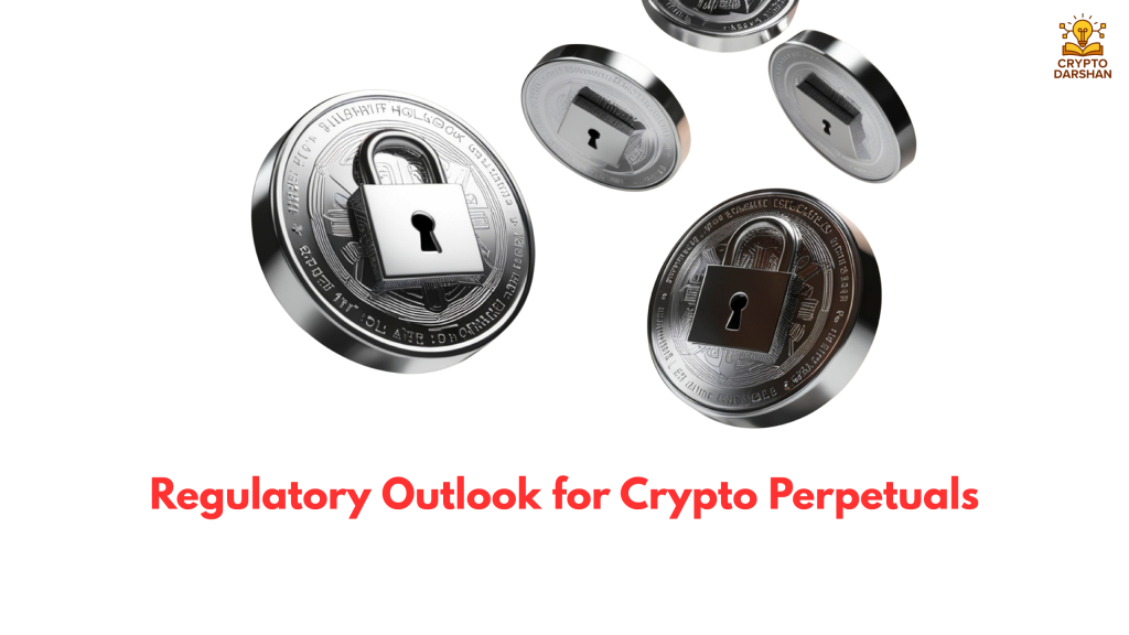 Regulatory Outlook for Crypto Perpetuals
