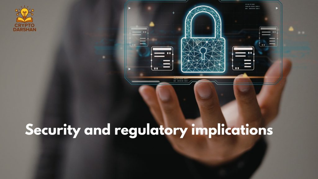 Security and regulatory implications