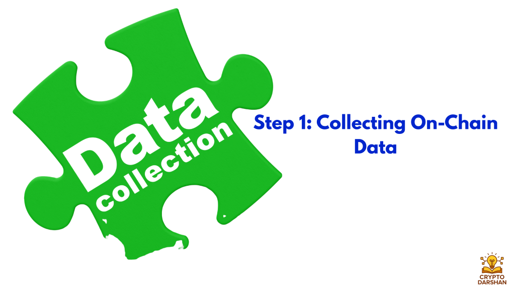 Step 1: Collecting On-Chain Data