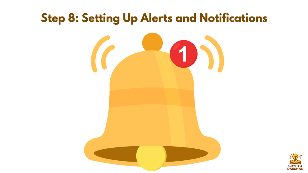 Step 8: Setting Up Alerts and Notifications