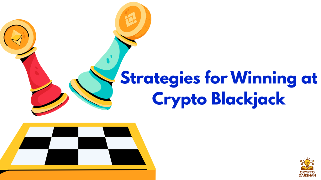 Strategies for Winning at Crypto Blackjack