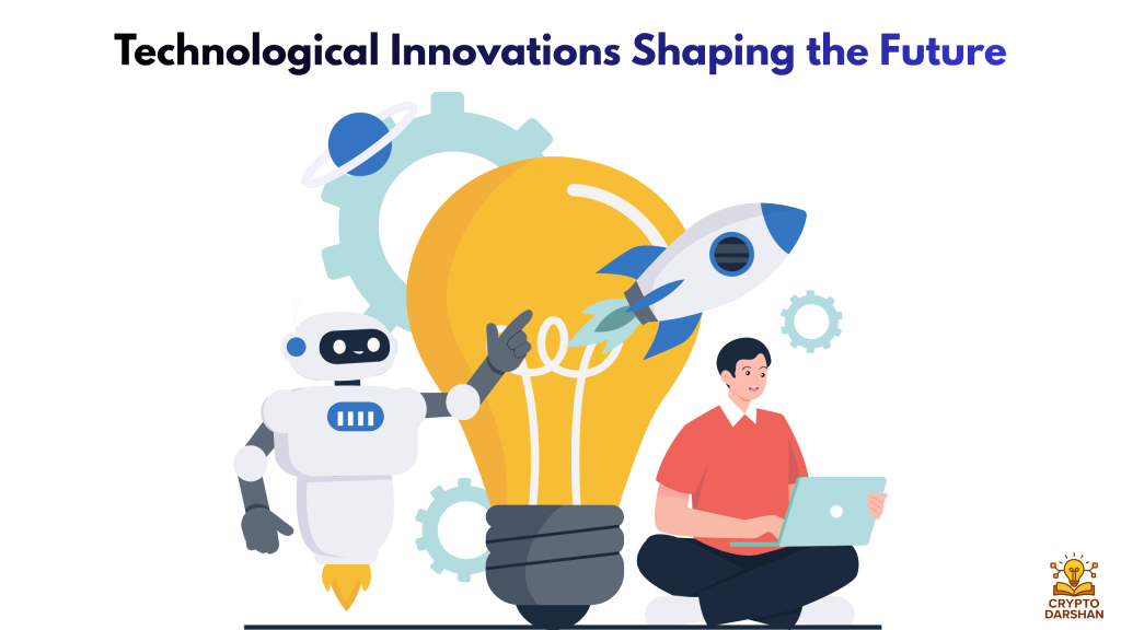Technological Innovations Shaping the Future
