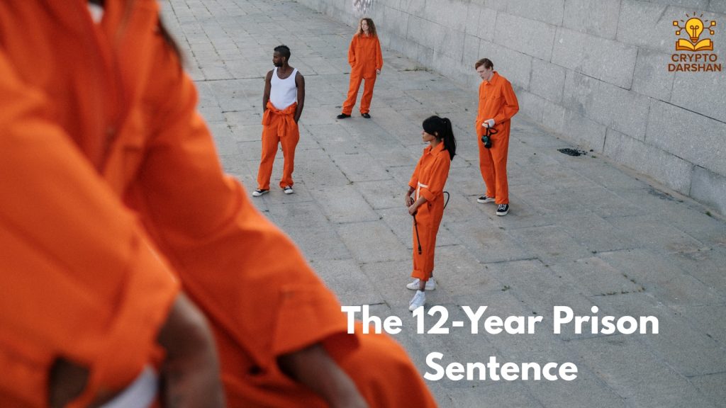The 12-Year Prison Sentence