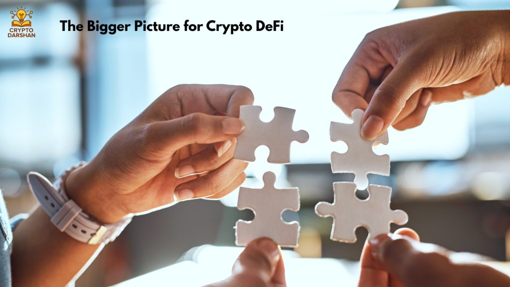 The Bigger Picture for Crypto DeFi