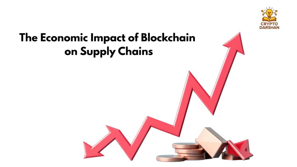 The Economic Impact of Blockchain on Supply Chains