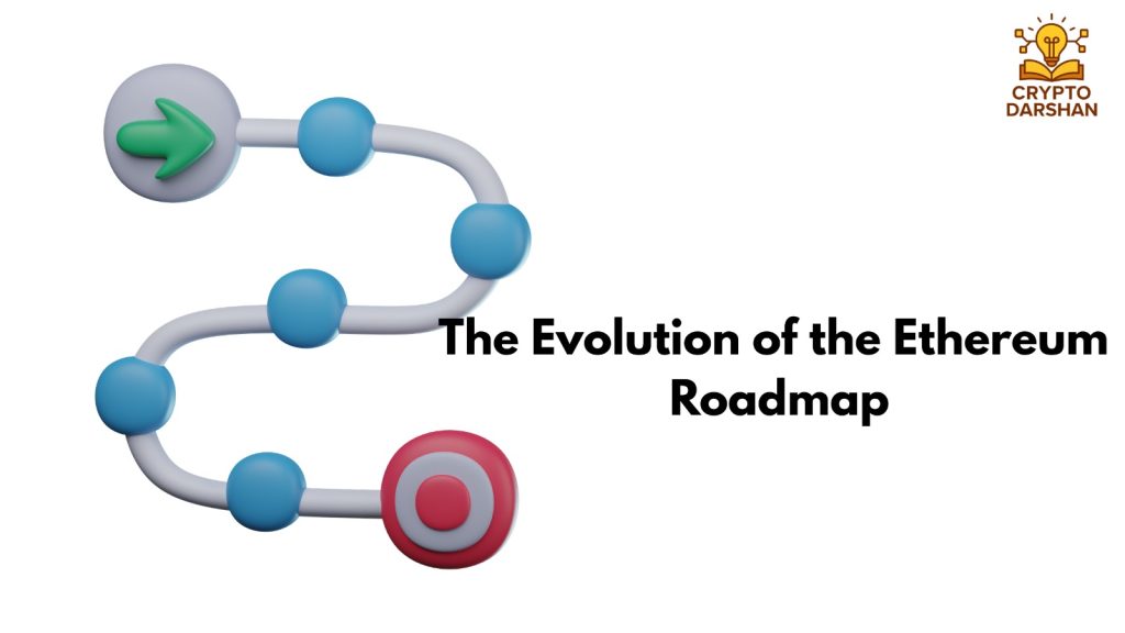 The Evolution of the Ethereum Roadmap