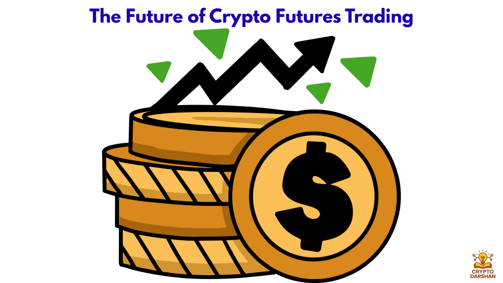 The Future of Crypto Futures Trading