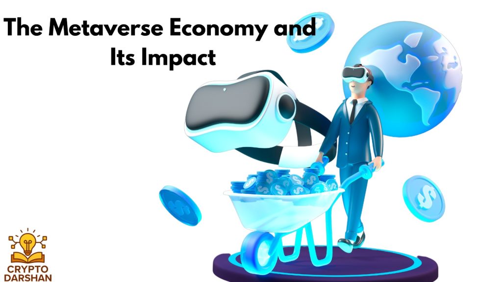 The Metaverse Economy and Its Impact