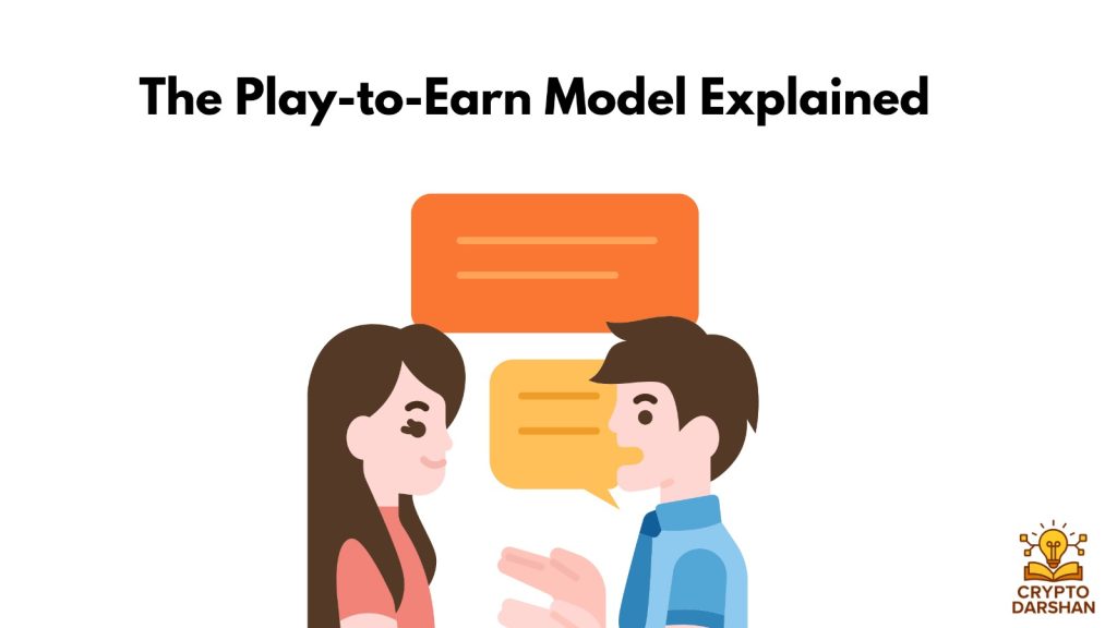 The Play-to-Earn Model Explained