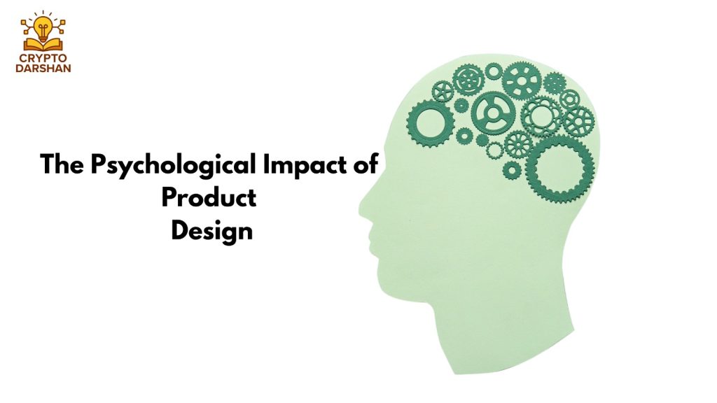 The Psychological Impact of Product Design