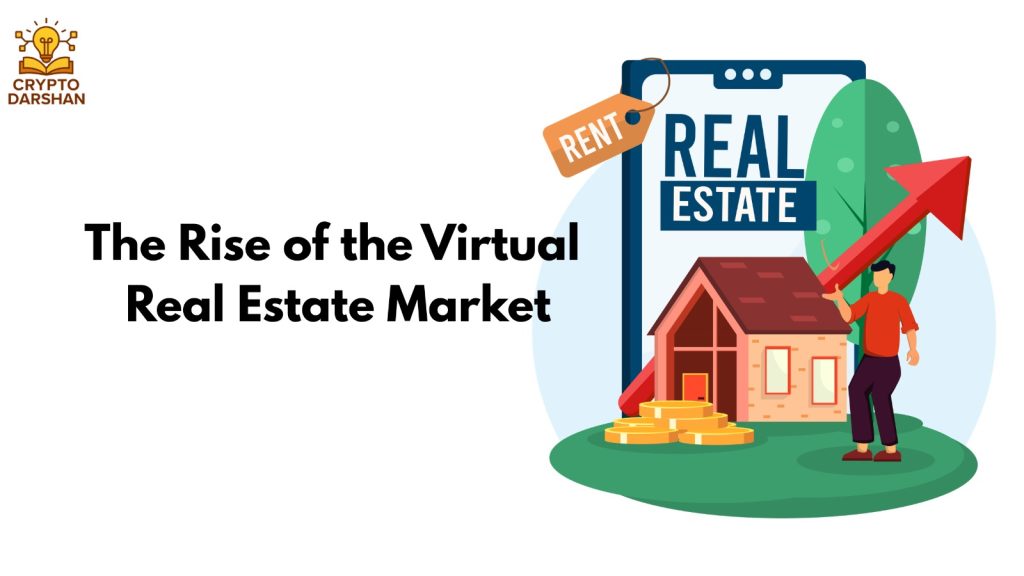 The Rise of the Virtual Real Estate Market