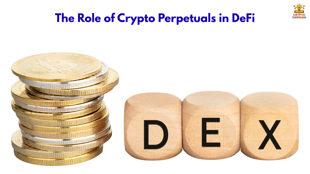 The Role of Crypto Perpetuals in DeFi