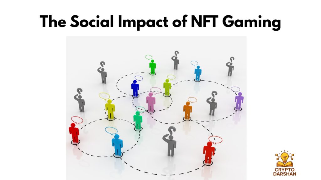 The Social Impact of NFT Gaming