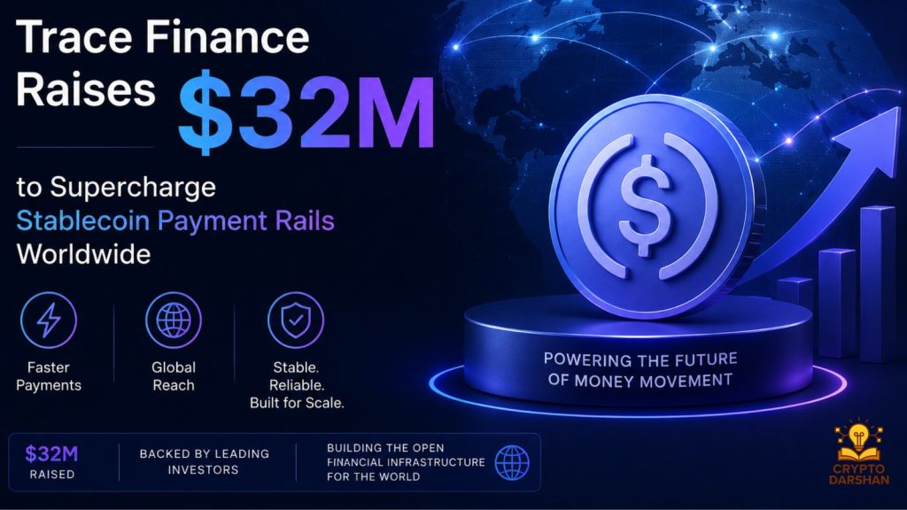 Trace Finance Raises $32M to Supercharge Stablecoin Payment Rails Worldwide