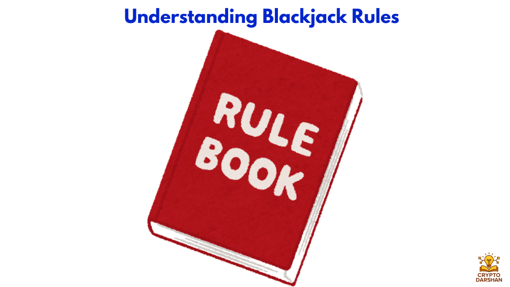 Understanding Blackjack Rules