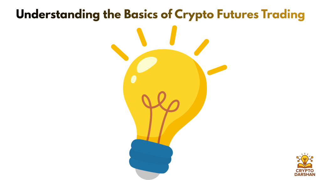 Understanding the Basics of Crypto Futures Trading