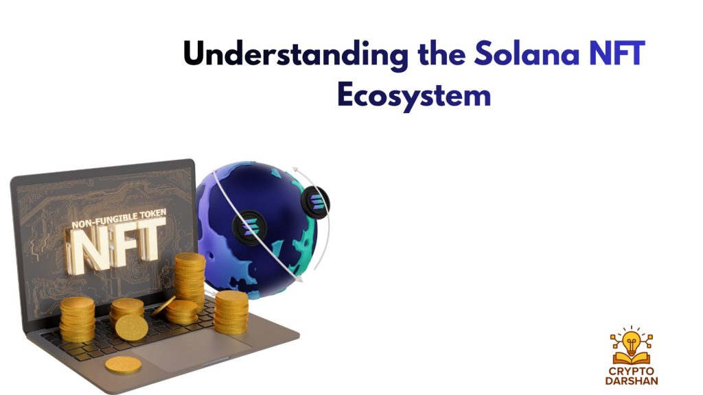 Understanding the Solana NFT Ecosystem