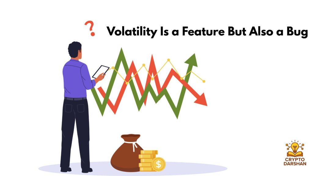 Volatility Is a Feature — But Also a Bug