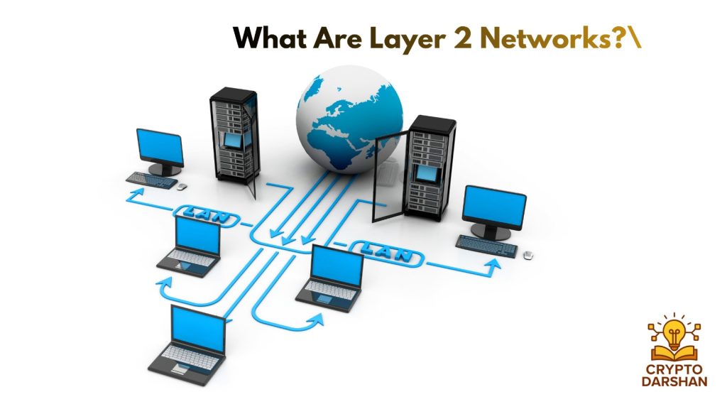 What Are Layer 2 Networks?