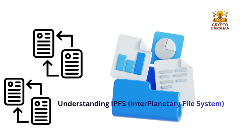 Understanding IPFS (InterPlanetary File System)
