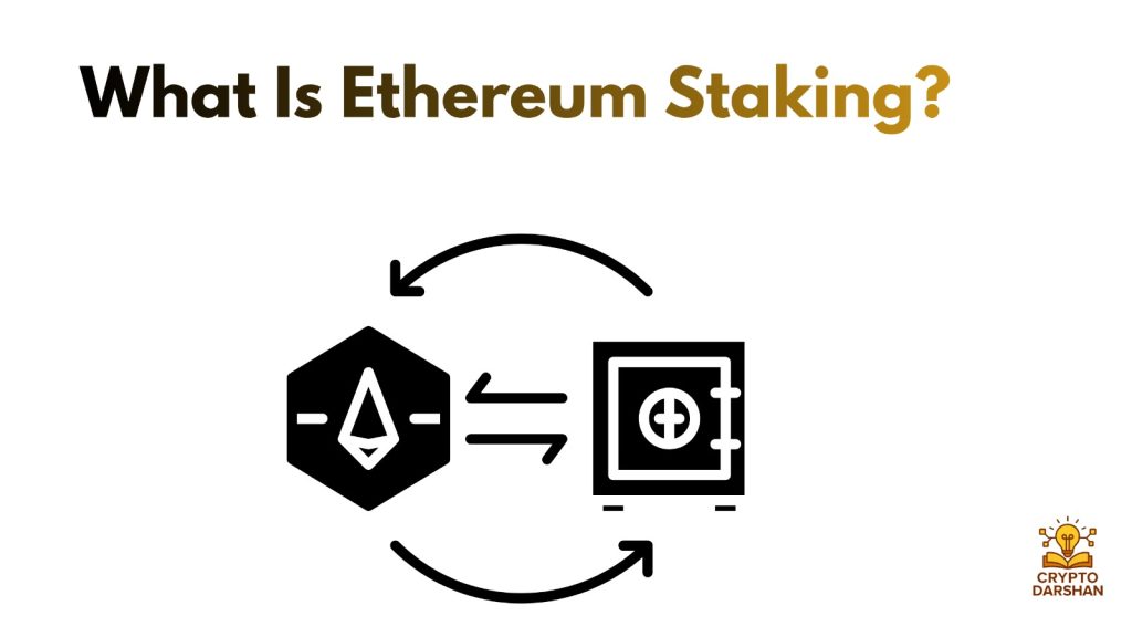 What Is Ethereum Staking?