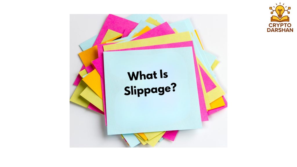 What Is Slippage?