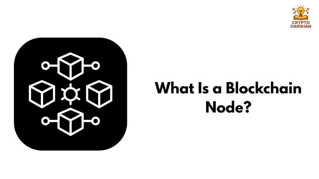What Is a Blockchain Node