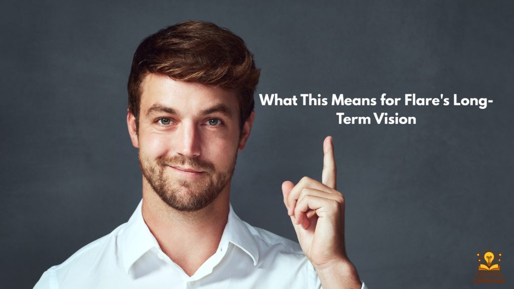 What This Means for Flare's Long-Term Vision
