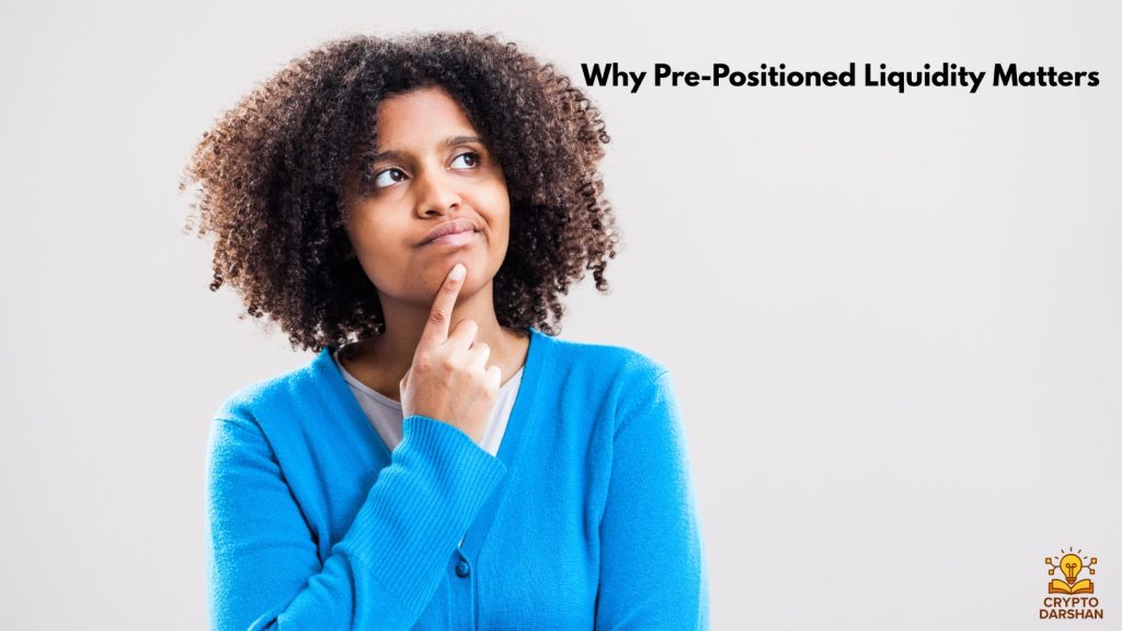 Why Pre-Positioned Liquidity Matters