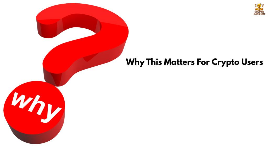 Why This Matters For Crypto Users