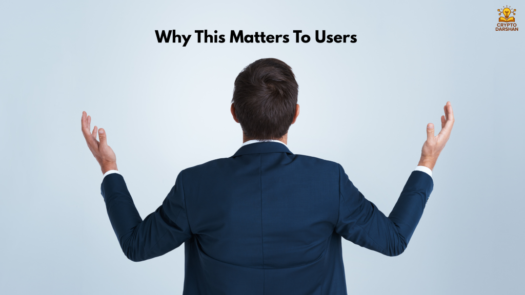 Why This Matters To Users
