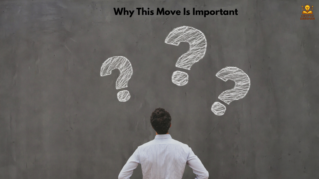 Why This Move Is Important